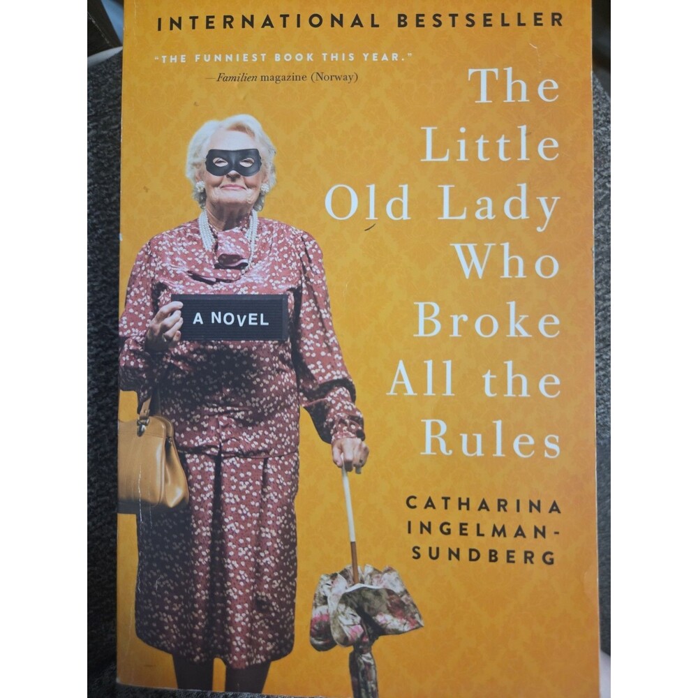 The Little Old Lady Who Broke All the Rules: A Novel League of Pensioners